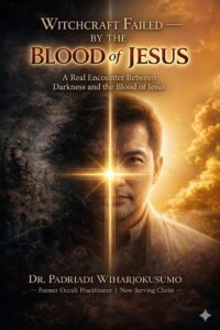 “Witchcraft Failed by the Blood of Jesus” book cover by Dr. Padriadi Wiharjokusumo